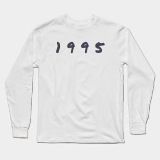 Born In 1995 Long Sleeve T-Shirt